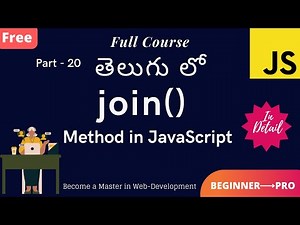 #20. Join Method in JavaScript || Merge arrays together || JavaScript in Telugu