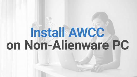 How to Install Alienware Command Center (AWCC) on non-Alienware systems