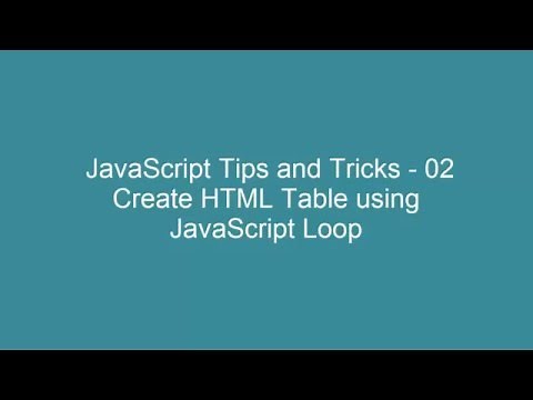 JavaScript Tips and Tricks 02 - build a dynamic html table