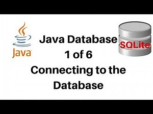 1 of 6 - Java Database - Connection to the SQLite Database