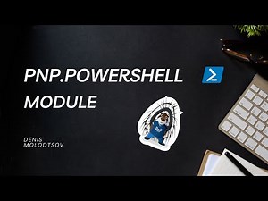 Quick Guide to PnP PowerShell