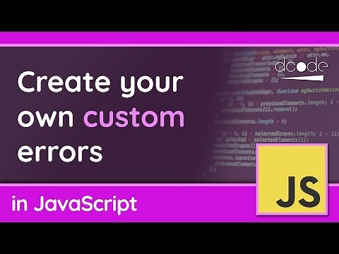 Creating Custom Errors in JavaScript