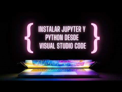 Instalar Jupyter Notebook y Python desde Visual Studio Code