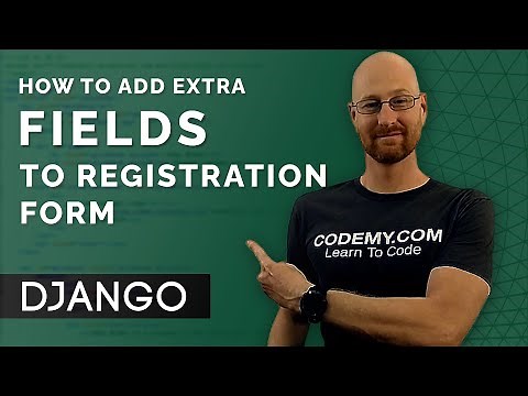 Add Extra Registration Fields - Django Wednesdays #25