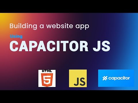how to Build a Javascript web app using Capacitor Js