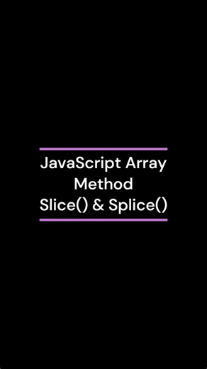 JavaScript method slice & splice #javascript #js #coding