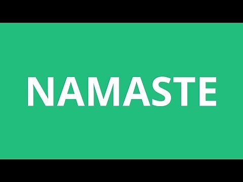 How To Pronounce Namaste - Pronunciation Academy