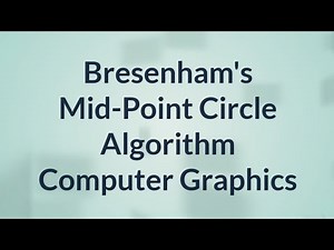 Bresenham's Mid-Point Circle Algorithm | Computer Graphics