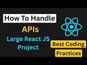 How to Handle APIs in Large React Projects | Best Practices for API Integration & Data Fetching