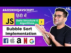 #15 - DS & Algorithms Course | Sorting algorithms | Bubble Sort Implementation 🔥