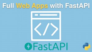 Full Web Apps with FastAPI Course