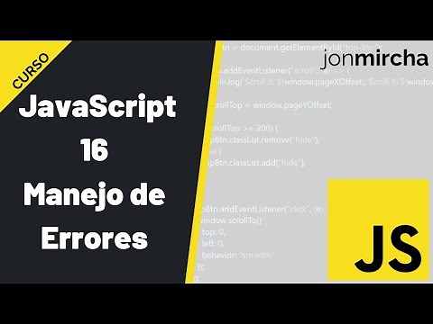 Curso JavaScript: 16. Manejo de Errores - #jonmircha