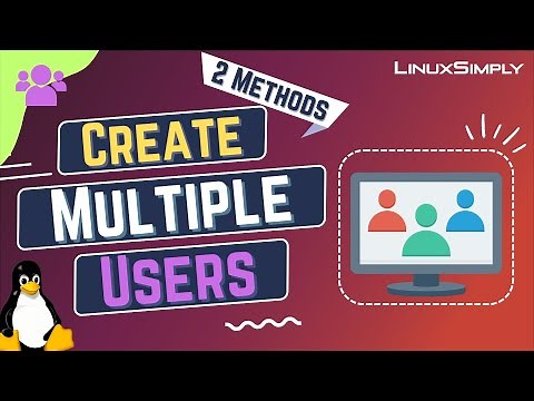 How to Create Multiple Users in Linux [2 Methods] | LinuxSimply