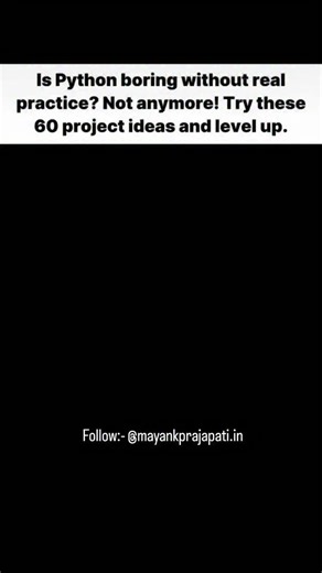 Mayank Prajapati on Instagram: "Python but confused what to build? Here’s a list of 60 project ideas – from beginner to advanced. These projects will help you practise, improve your coding, and build real things for your resume or college. Don’t just learn theory. Start building today. Source code is available on my Telegram channel. Check the link in bio and join now. #python #pythonprogramming #coding #programming #developer #softwaredeveloper #webdeveloper #machinelearning #datascience #ai #r