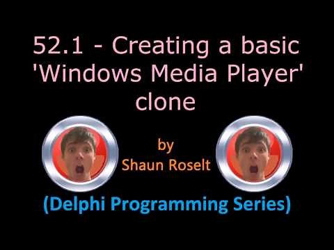 Delphi Programming Series: 52.1 - Creating a basic 'Windows Media Player' clone