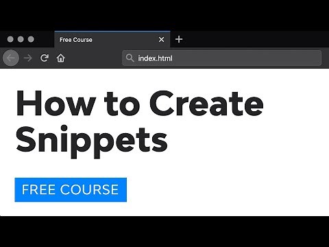 Day 28: How to Create Snippets (30 Days to Learn HTML & CSS)