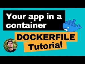 Dockerize Your App Step-by-Step - How to Create a Dockerfile Tutorial