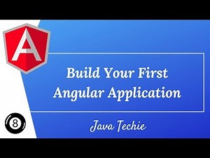Angular 8 : Build your First Angular Application | Java Techie