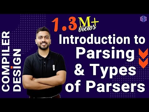 Lec-7: What is Parsing & Types of Parsers | Syntax Analysis