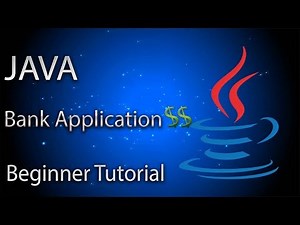 Java Beginner Tutorial - Simple Bank Application