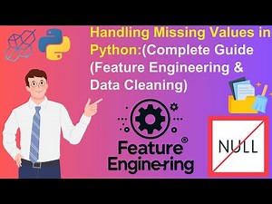 Handling Missing Values in Python: Complete Guide (Feature Engineering & Data Cleaning)