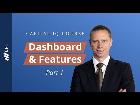 Capital IQ Course: Dashboard & Features | Part 1