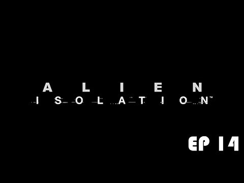 Alien: Isolation. Full playthrough, episode 14