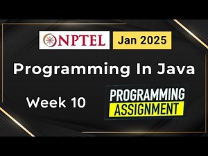 NPTEL Programming In Java Week 10 Programming Assignment Answers Solution | 2025 Jan | Swayam