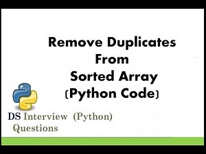 Remove Duplicates from Sorted Array (With Algorithm & Python Code)