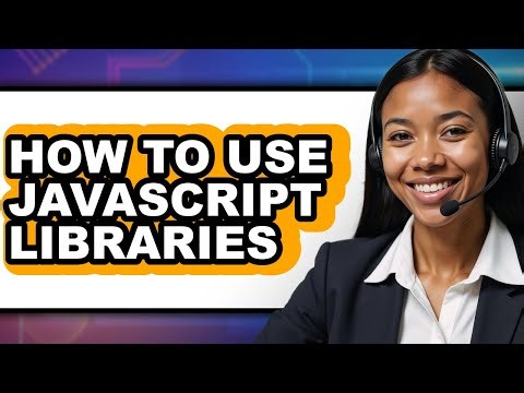 How to Use Javascript Libraries (updated)