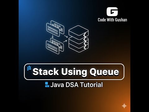 Implement Stack using Two Queues | Data Structures in Java | QueueStack Explained - Part 1