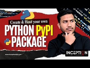 How to Create & Publish Your Own Python Package to PyPI (Step-by-Step) | Inception BD