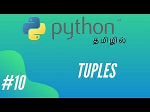 Python Programming - 10 | Tuples | Tamil