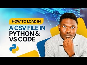 Part 5: How to load in a CSV file in Python and VS Code