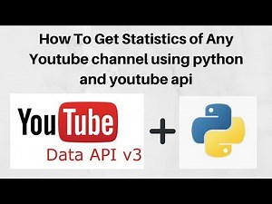 How To Get Statistics of Any Youtube channel using python and youtube api