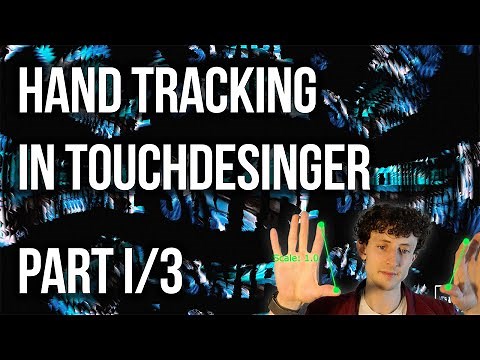 Hand Tracking in TouchDesigner - Master Class Part 1