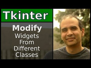 Tkinter - Modify Widgets From Different Classes