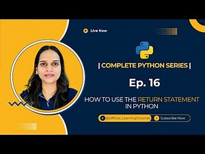 Tutorial 16: How to use The Return Statement in Python