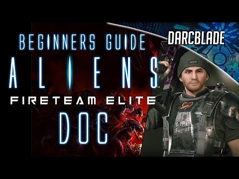 Doc Beginner Class Guide : Aliens Fireteam Elite