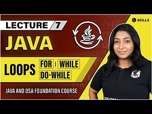 Loops in Java | For/While/Do-while | Lecture 7 | Java and DSA Foundation Course