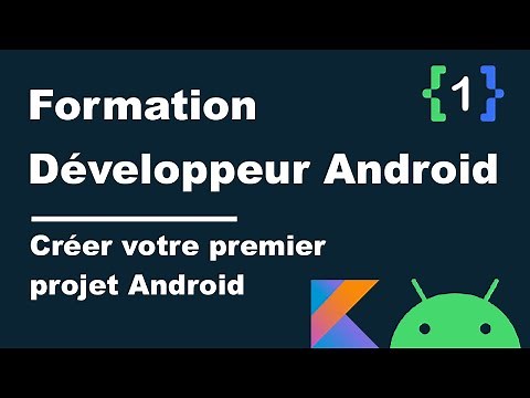#1 Formation Développeur Android - Créer votre premier projet Android - Tutorial Android