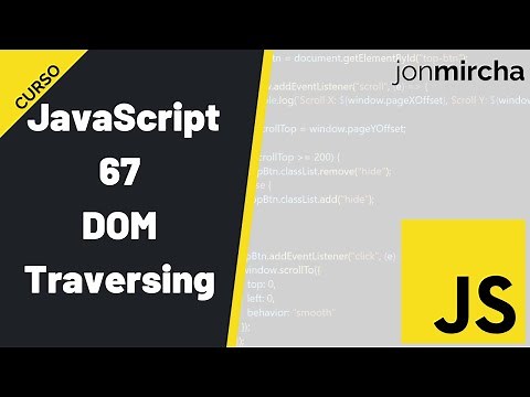 Curso JavaScript: 67. DOM Traversing: Recorriendo el DOM - #jonmircha