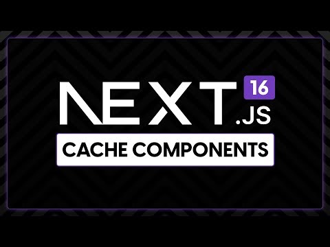 Next.js 16 Cache Components Expalined