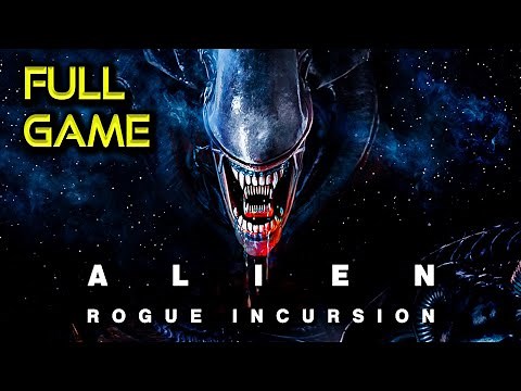 Alien: Rogue Incursion | Full Game Walkthrough | No Commentary
