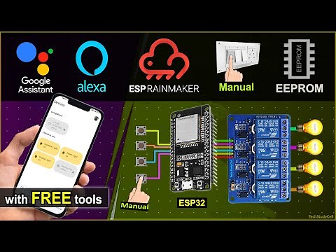 IoT based Home Automation using ESP RainMaker with Google Assistant Alexa - ESP32 Projects 2025