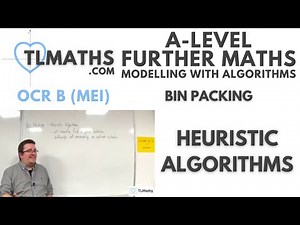 OCR MEI MwA B: Bin Packing: 06 Heuristic Algorithms