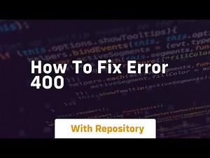 how to fix error 400