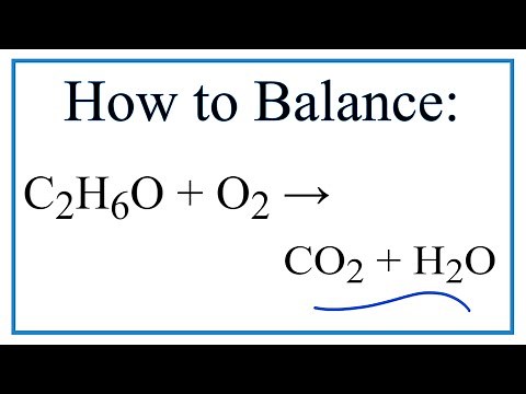 How to Balance C2H6O + O2 = CO2 + H2O (Hydrocarbon + Oxygen gas)