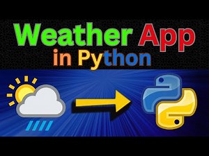 How to Build a Weather App Using Python (Step-by-Step Tutorial)