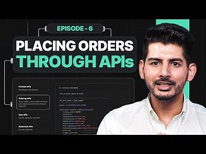 How to place orders through APIs in Algo Trading? – Episode 6